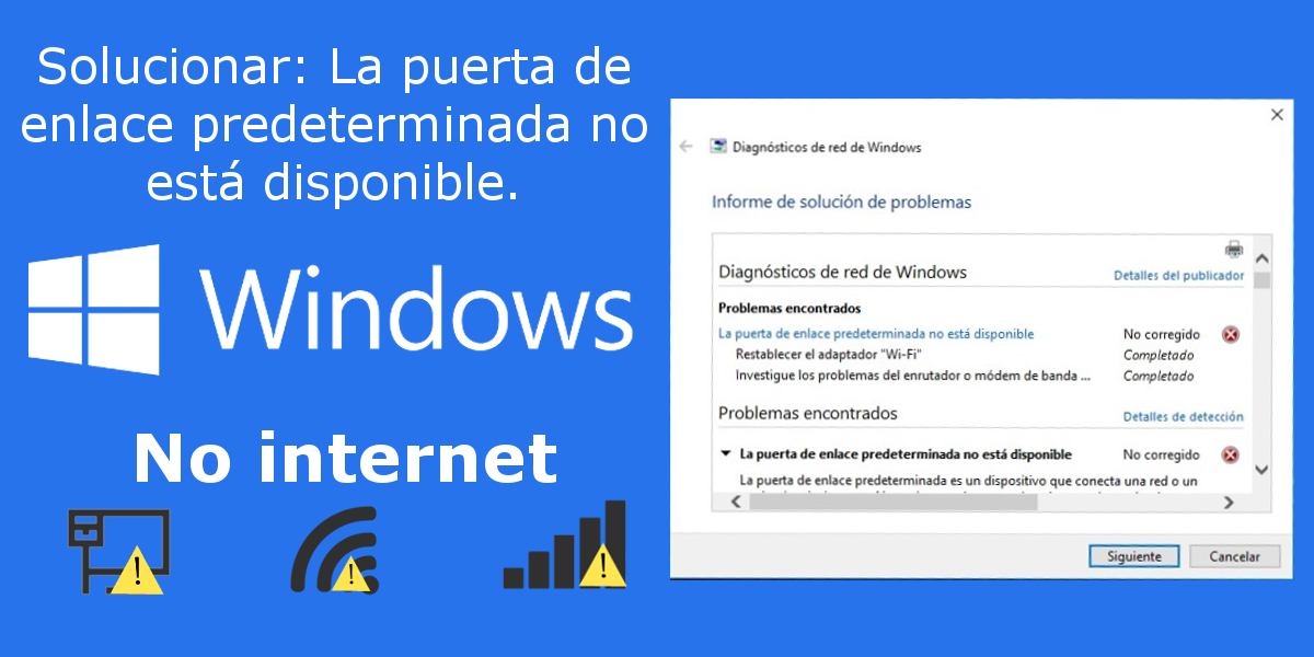 solucionar el problema de conexión a internet: la puerta de enlace predeterminada no está disponible en windows 10 creators