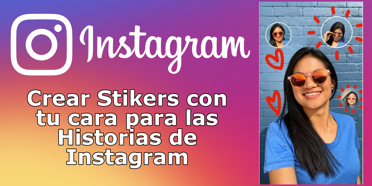 como publicar historias en Instagram con Stikers selfies