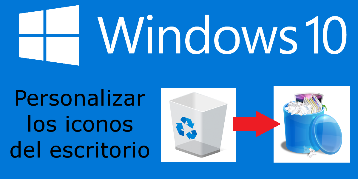 Como cambiar los iconos de Windows 10 sin programas