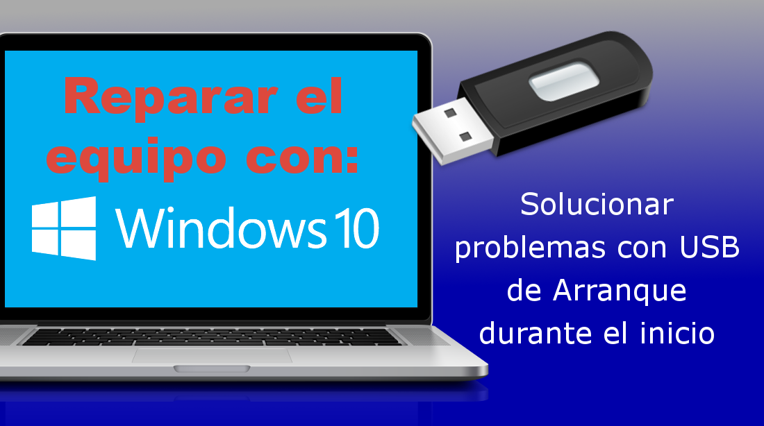 solucionar problemas de Windows 10 durante el arranque