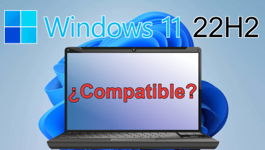 Como comprobar si tu PC es compatible con Windows 11 22H2