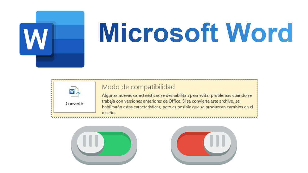 Microsoft Word: como activar o desactivar el modo compatibilidad