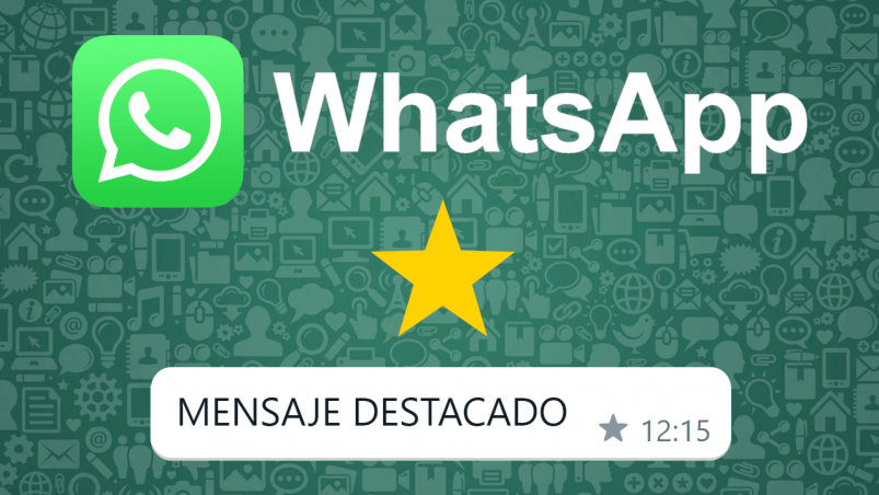 Como acceder y marcar mensajes destacados de Whatsapp | Android y iPhone