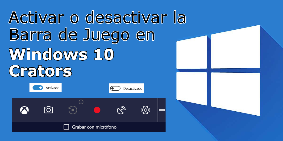 Como activar o desactivar la Barra Juego de Windows 10 ...