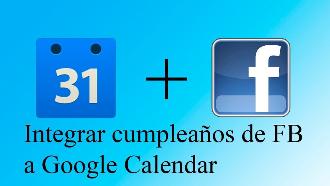 Cumplaños de Facebook a google Calendar