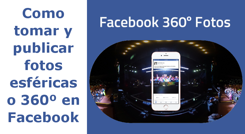 Como publicar las fotos esfericas de 360º en Facebook desde Android o iOS