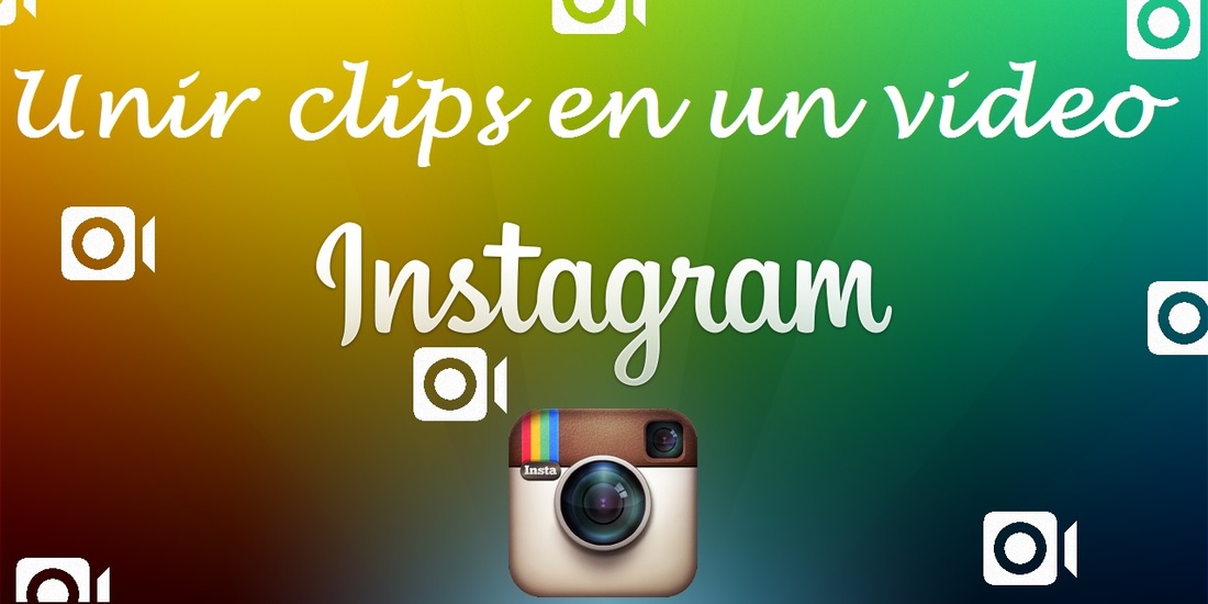 Combinar videoclips en uno solo video desde Instagram para iOS