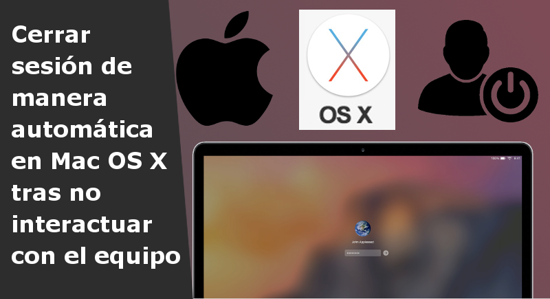 Como hacer que Mac OSX cierre sesion automaticamente tras inactividad