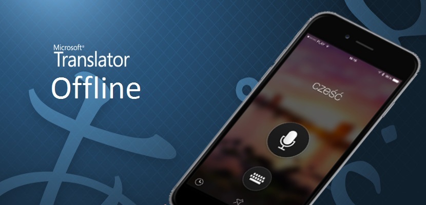 Traduce sin conexión a internet en tu iPhone con la app Microsoft Translator