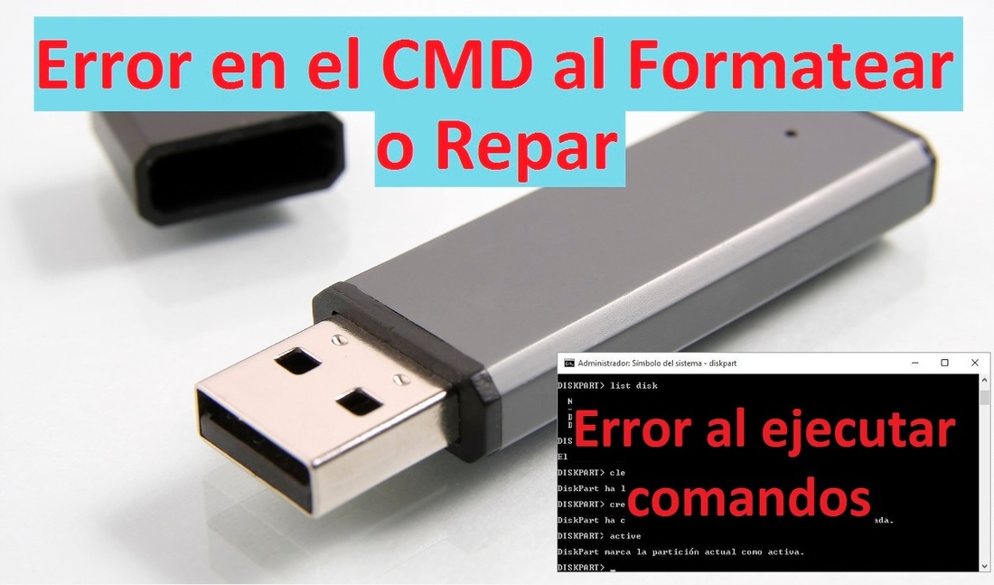 Político Indulgente choque Cómo solucionar los errores en el CMD al formatear, reparar o eliminar  contra escritura una memoria USB o Pendrive.