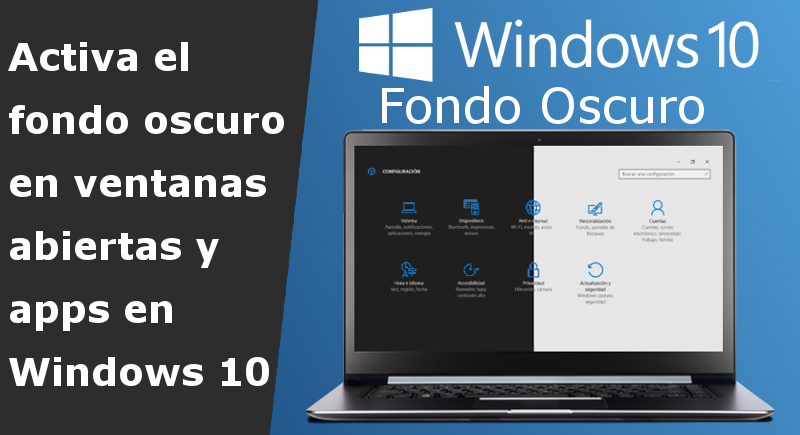 Configurar el tema oscuro de Windows 10