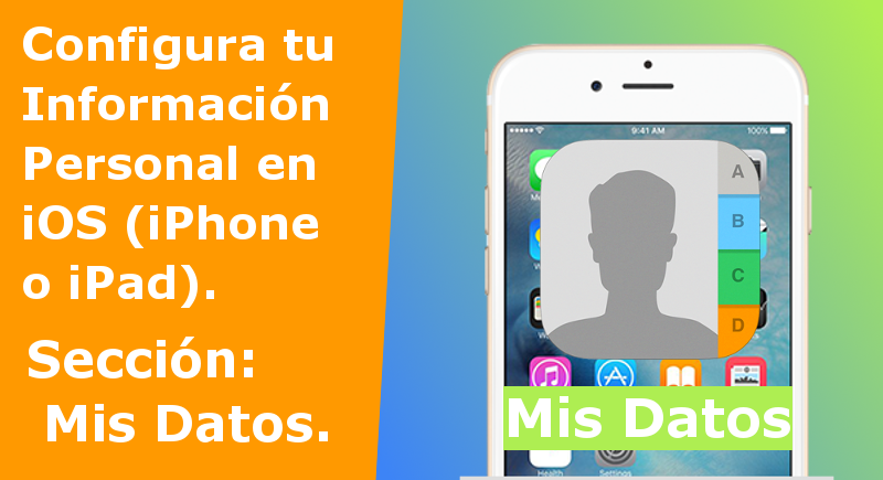 configura la información personal en tu iphone o iPad a traves de los contactos