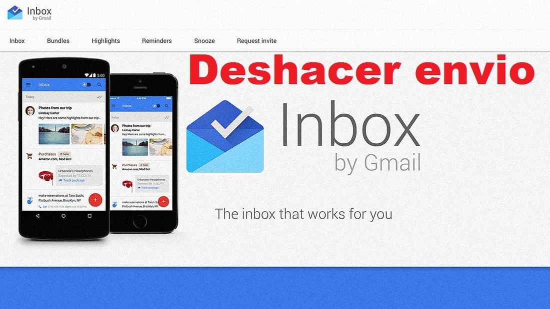 Deshacer envio tambien está disponible en Google Inbox tanto en la versión Web como en las aplicaciones oficiales de Android y iOS