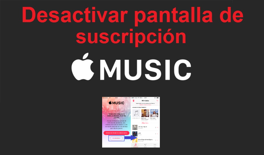 Eliminar la pantalla de suscripción a Apple Music cuando abras la aplicación Musica de tu iPhone o iPad para escuchar tus canciones locales
