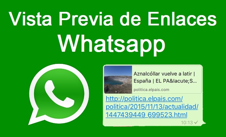 Whatsapp incorpora la posibilidad de previsualización de enlaces compartidos a través de su app