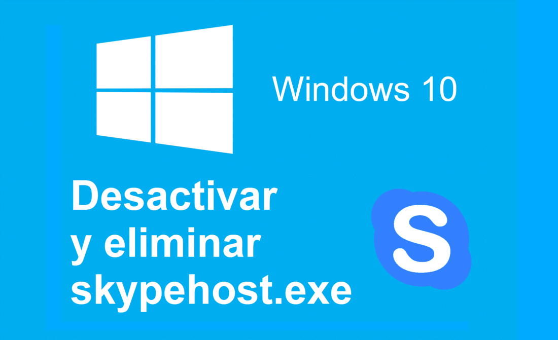 Como eliminar el proceso de Skypehost.exe en Windows 10 para liberar recursos del sistema