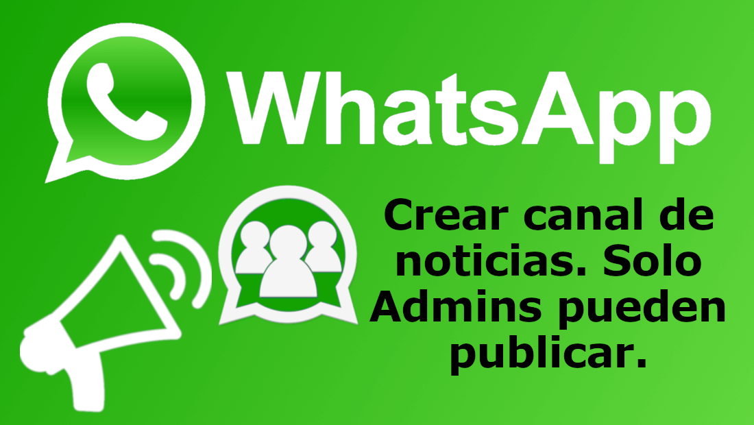 como crear grupos de Whatsapp en el que solo pueden enviar mensajes los Administradores