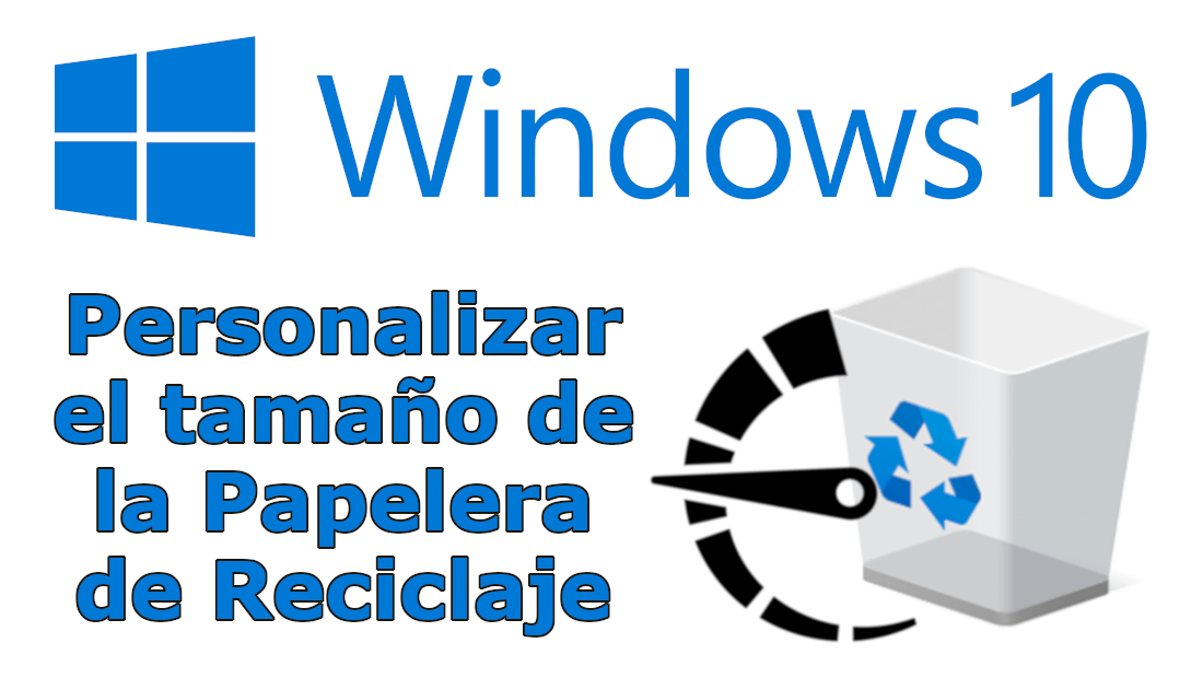 como configurar el tamaño de la papelera de windows 10