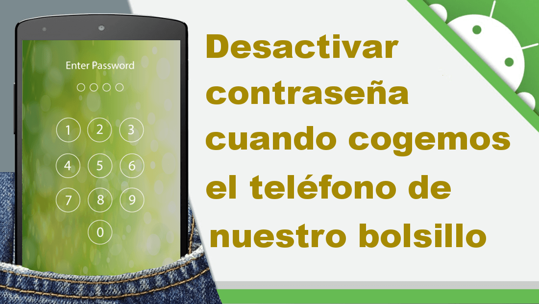 configurar smart lock para evitar el bloqueo del telefono android cuando lo llevamos en el bolsillo