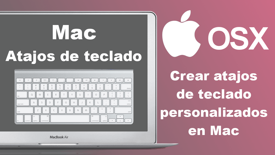 como crear atajos de teclado personalizados en Mac OS x