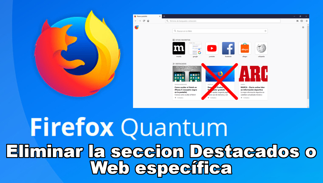 como eliminar la sección Destacados en la pantalla nueva pestaña de Firefox Quantum