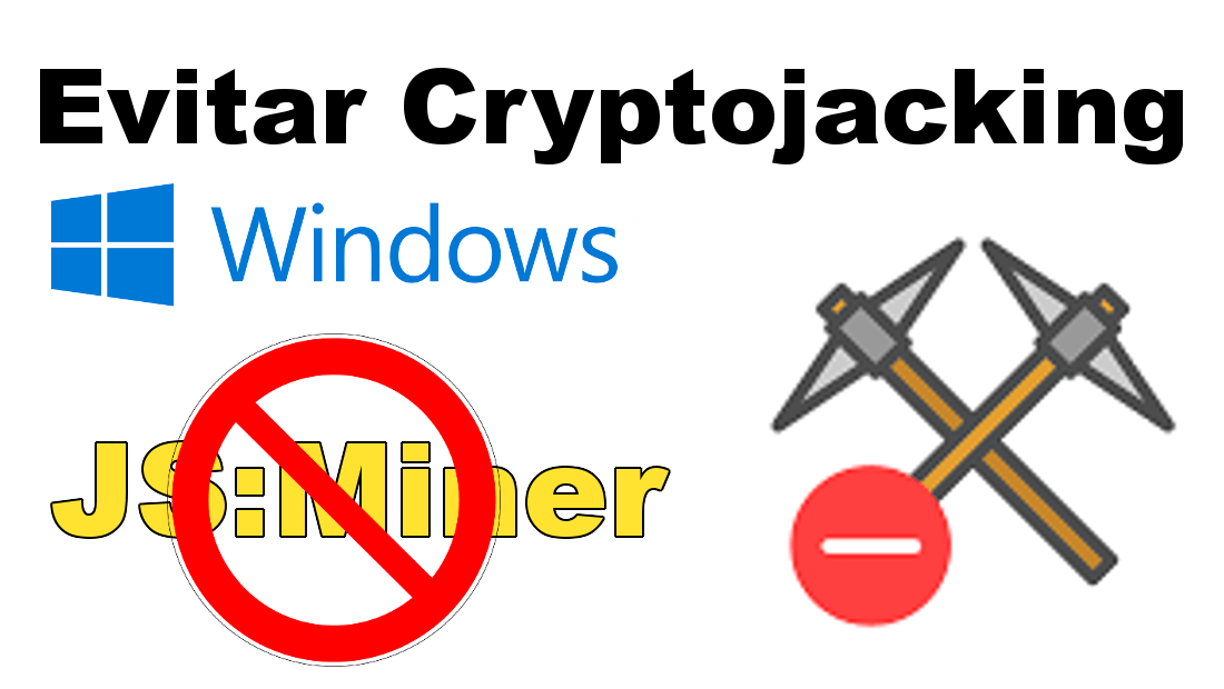 Evitar Cryptojacking en tu navegador web visitando paginas con JS:miner
