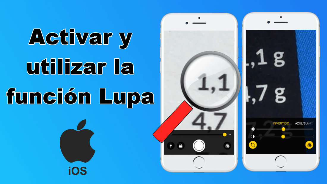 Conoce como utilizar y activar la Lupa en iOS de iPhone o iPad