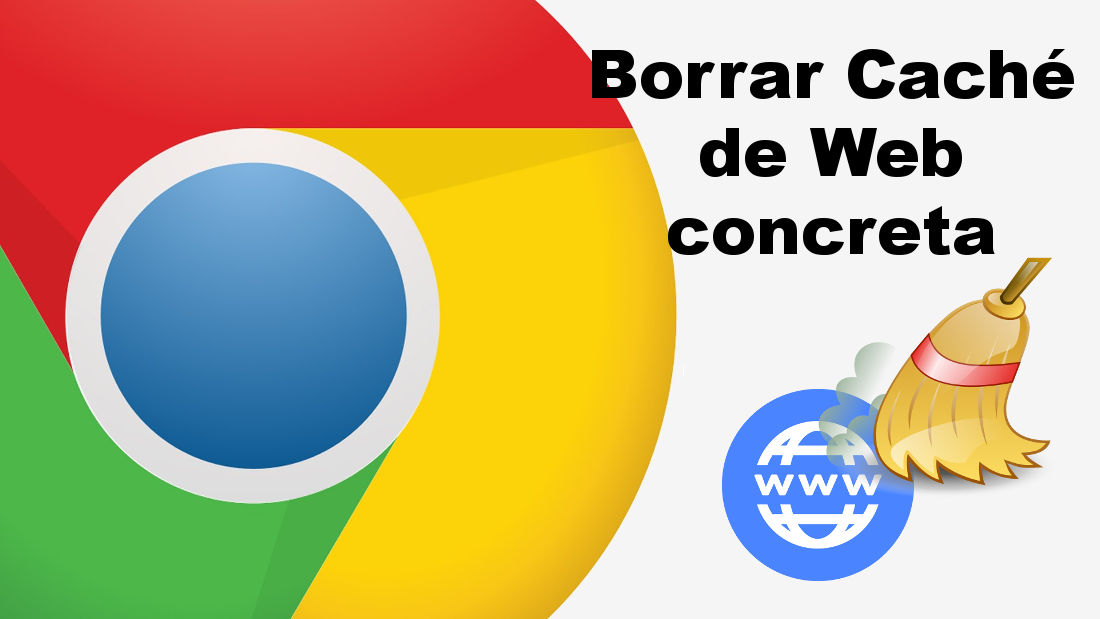 Borrar caché de un sitio Web concreto en Chorme