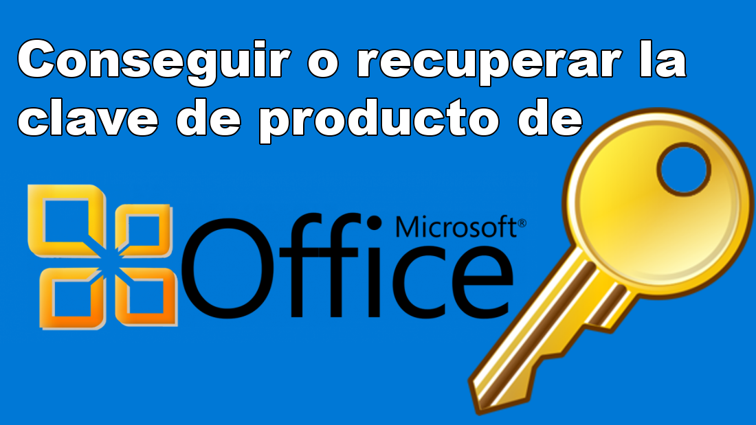 Como conseguir la clave de producto de tu Microsoft Office.