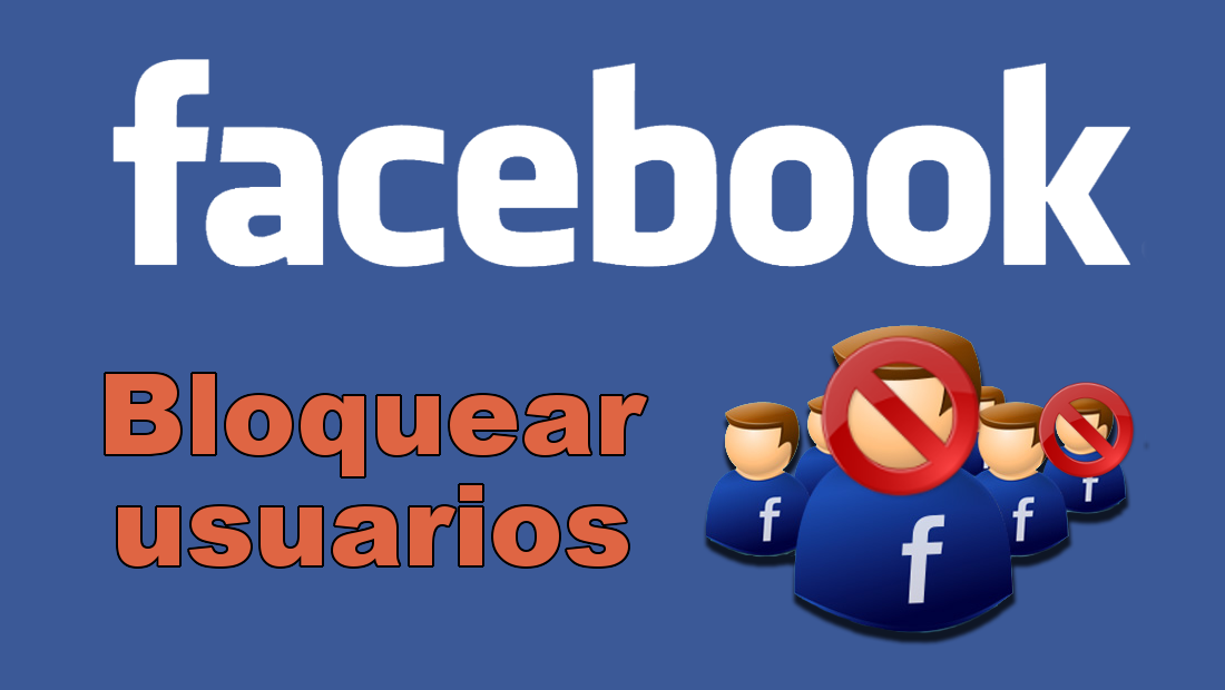 bloquear cualquier persona en Facebook desde la Webo o desde la app ios o Android