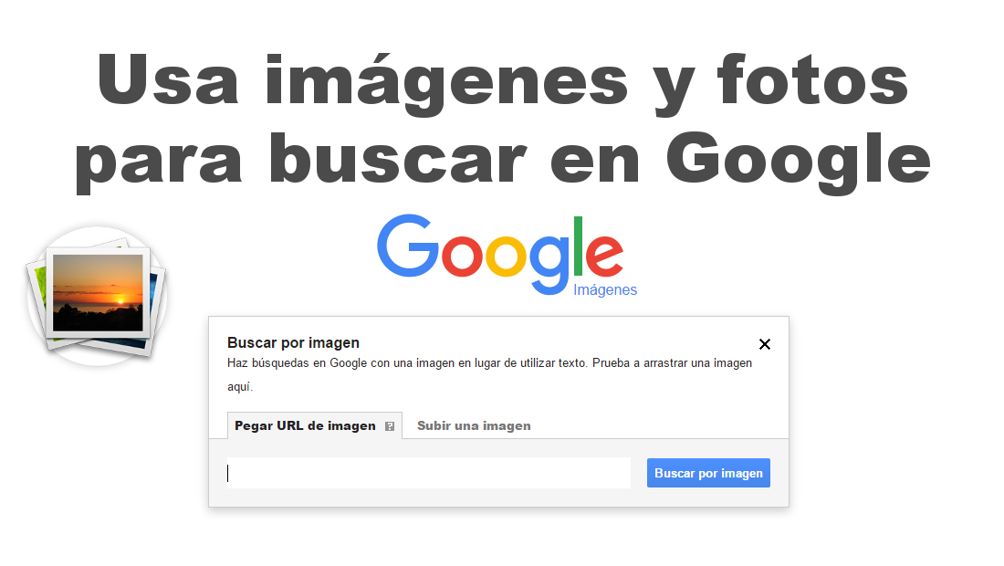 buscar en Google mediante imagenes. busqueda inversa.