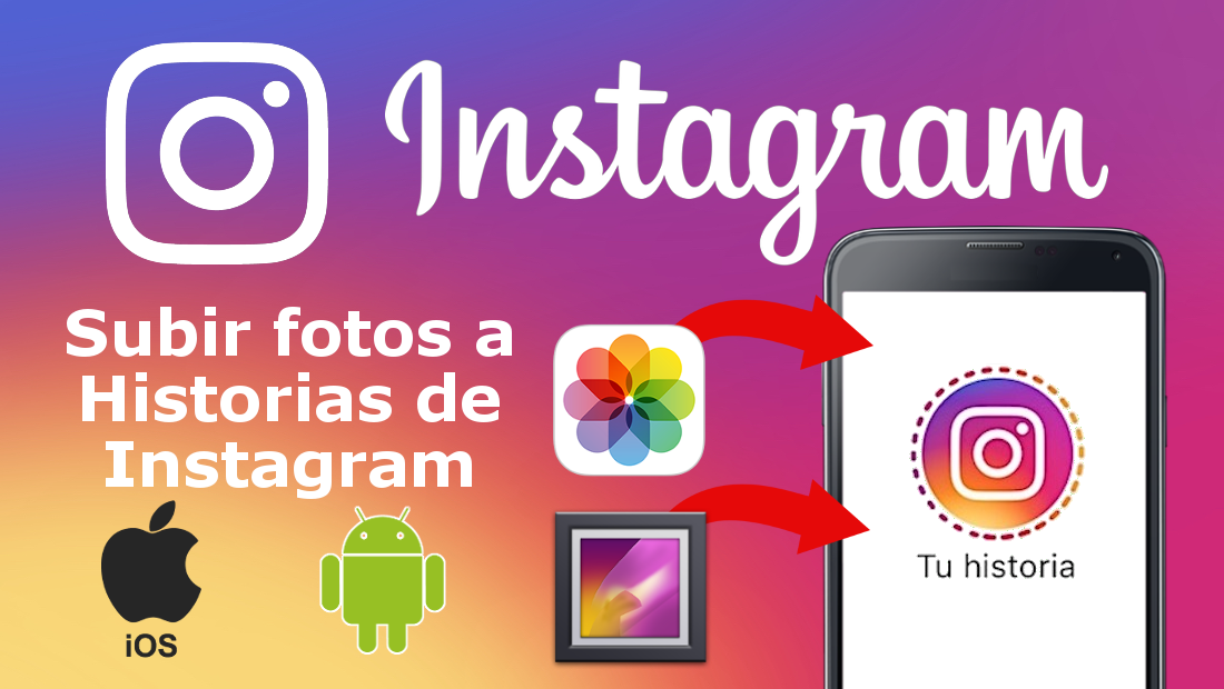 Como subir fotos de la galeria a las historias de Instagram en Android e iOS