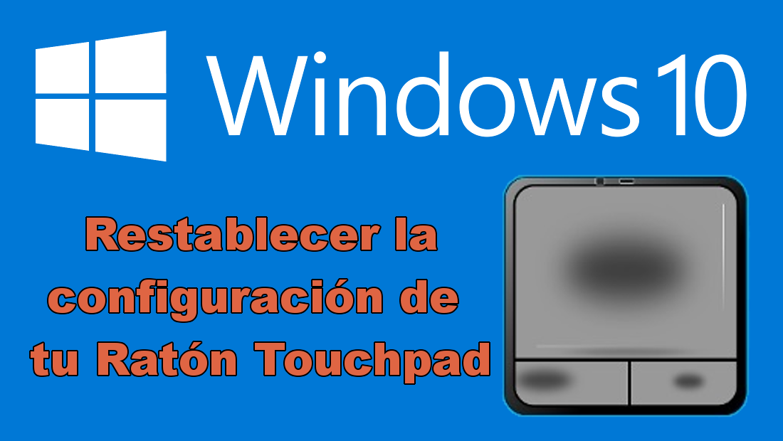 Windows 10 touchpad ajustes predeterminado 