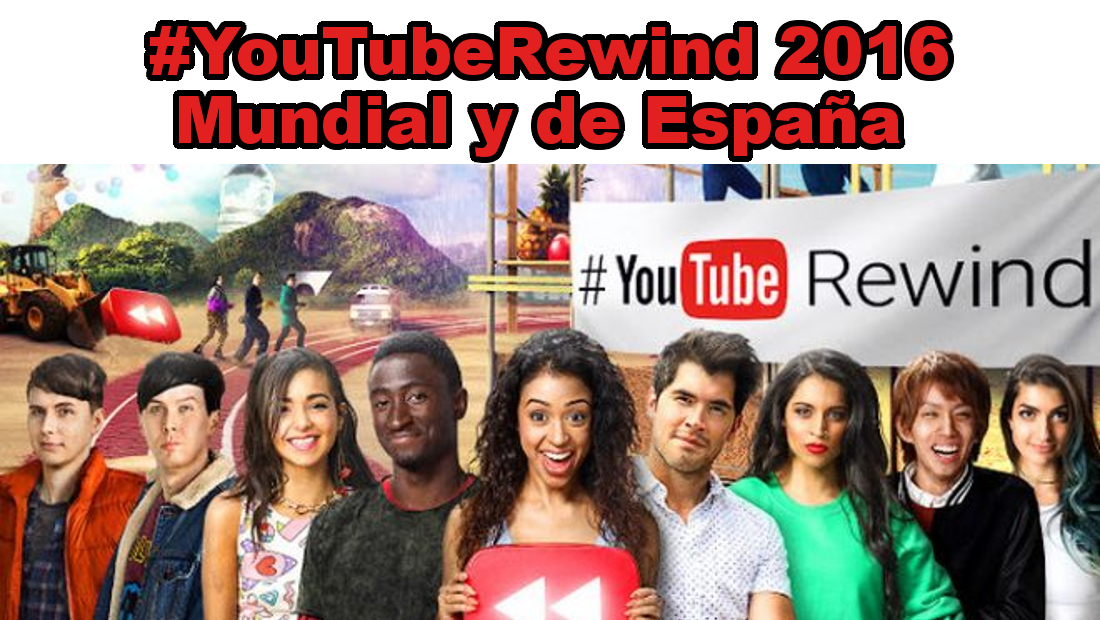 #YouTubeRewind 2016 en España y global