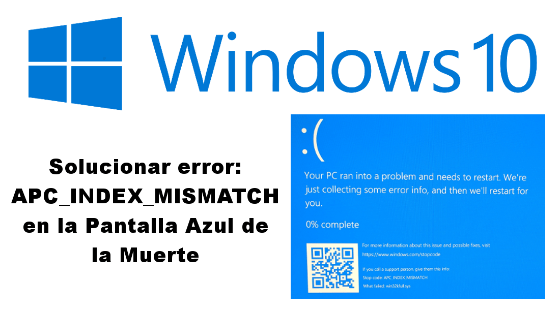 como solucionar el error APC_INDEX_MISMATCH de la pantalla azul de windows 10