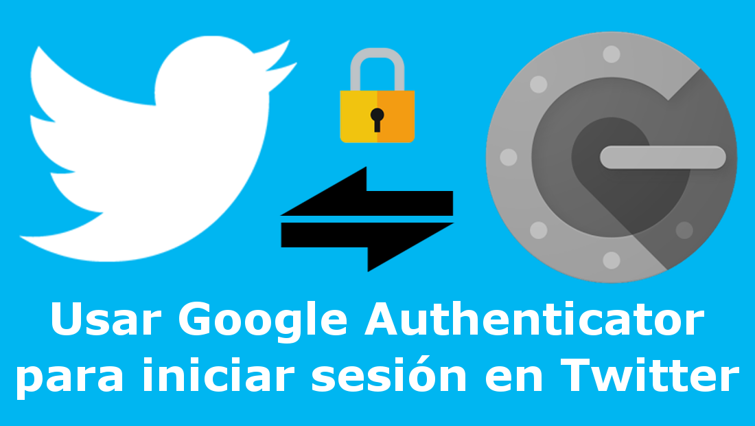 conoce como usar la nueva función Google Authenticator para 