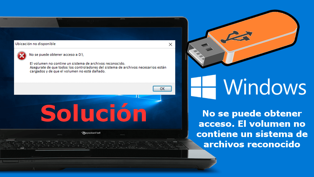 solucionar el problema No se puede obtener acceso: El volumen no contiene un sistema de archivos reconocido. Asegúrate de que todos los controladores del sistema de archivos necesarios están cargados y de que el volumen no está dañado