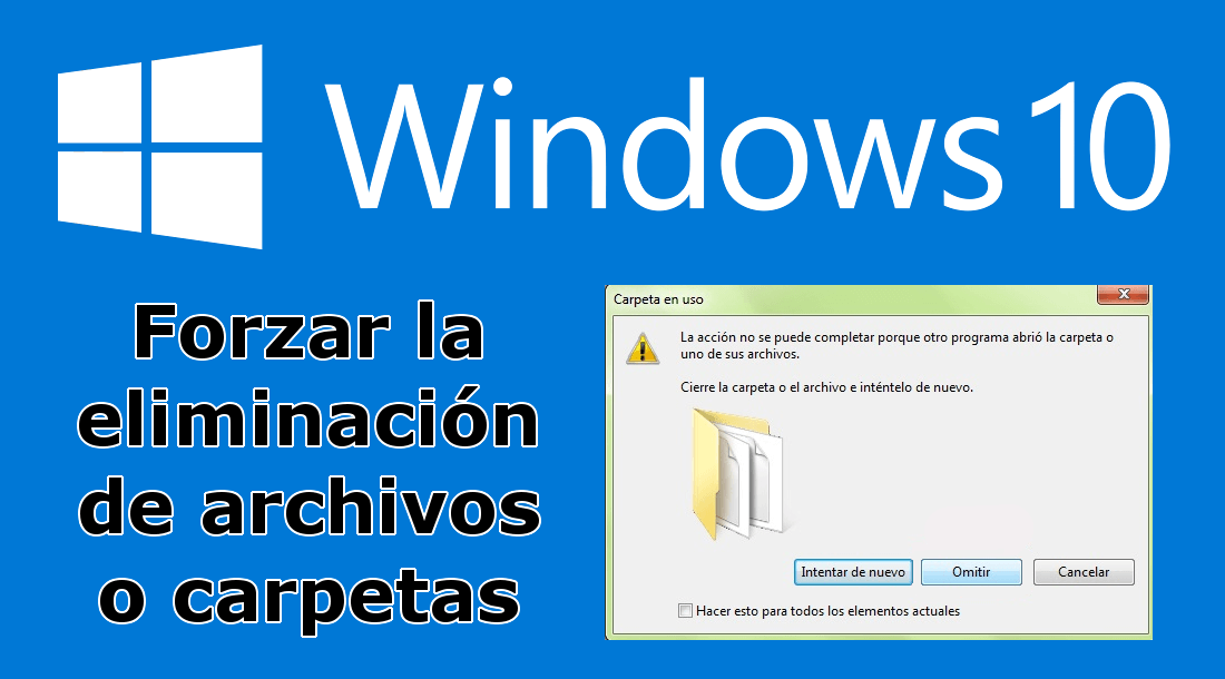 Como eliminar un archivo o carpeta en windows cuando se muestra un error o mensaje