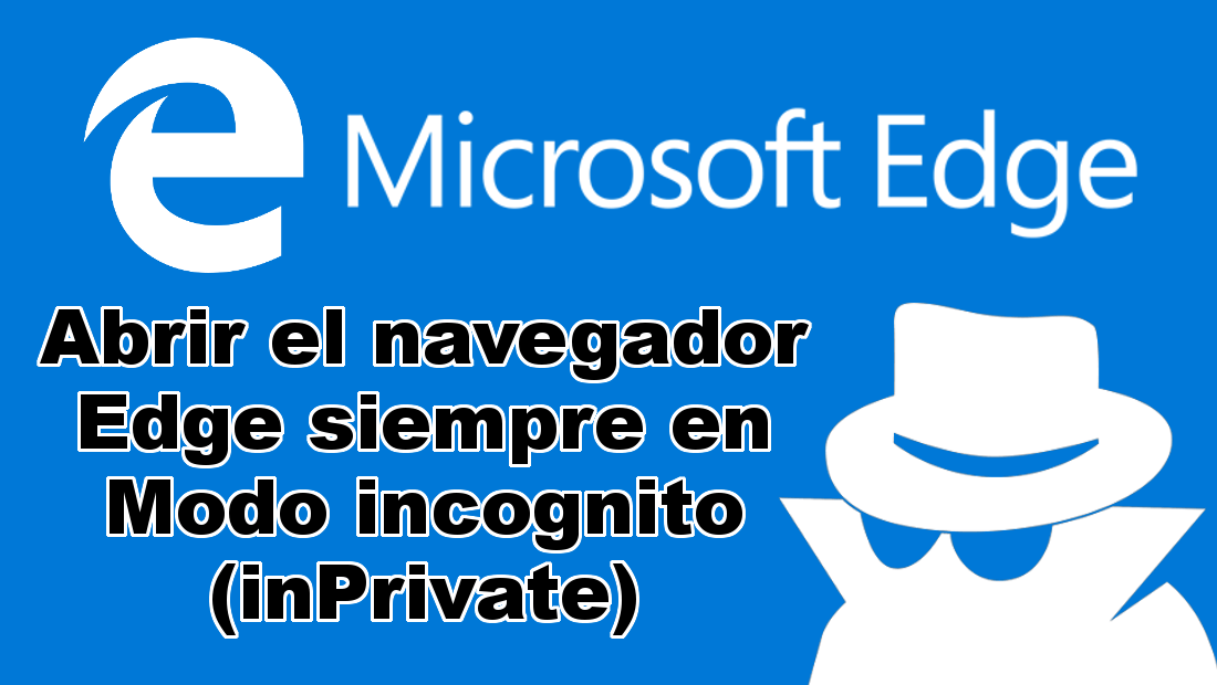 como abrir el navegador edge en incógnito 