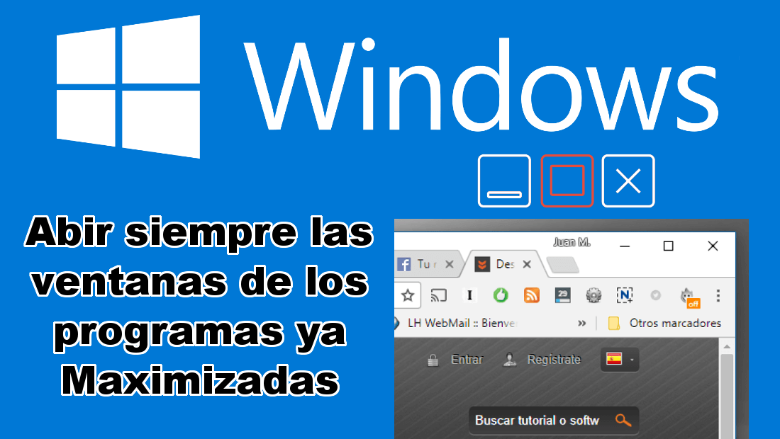 Como abrir las ventanas maximizadas en Windows 10