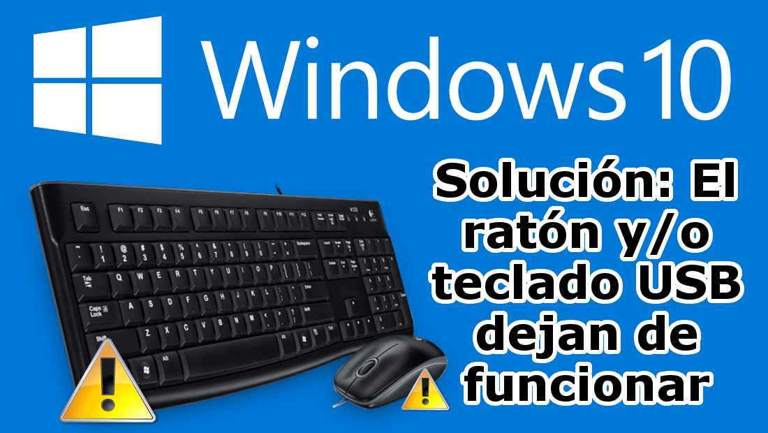 Solución: El ratón y/o teclado USB no funcionan en 10.