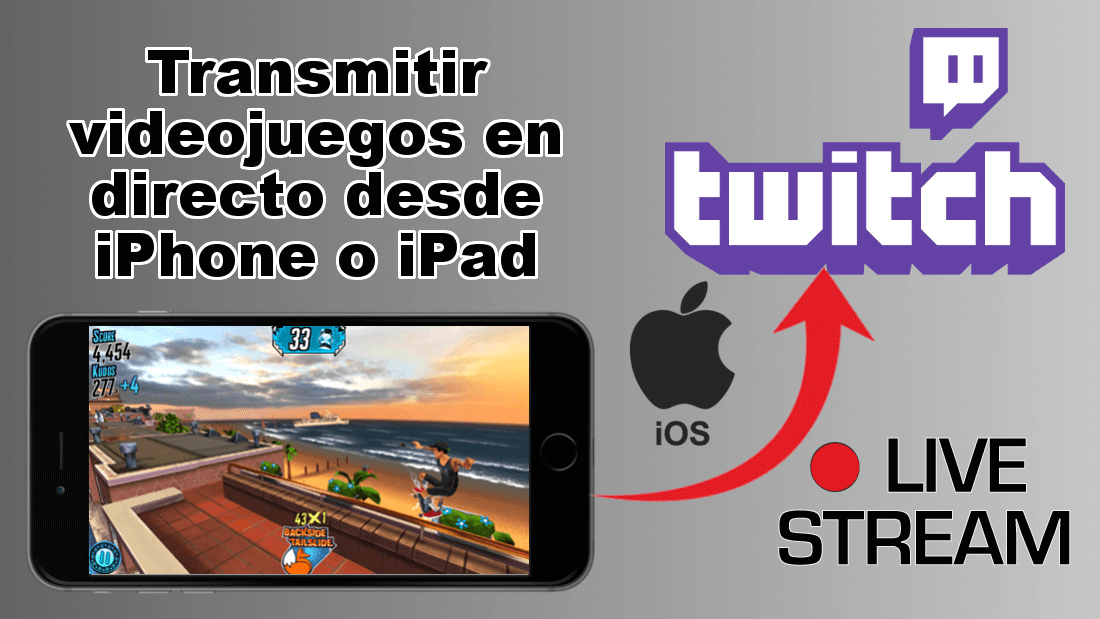 Como transmitir tus partidas de videojuegos de iPhone a Twitch