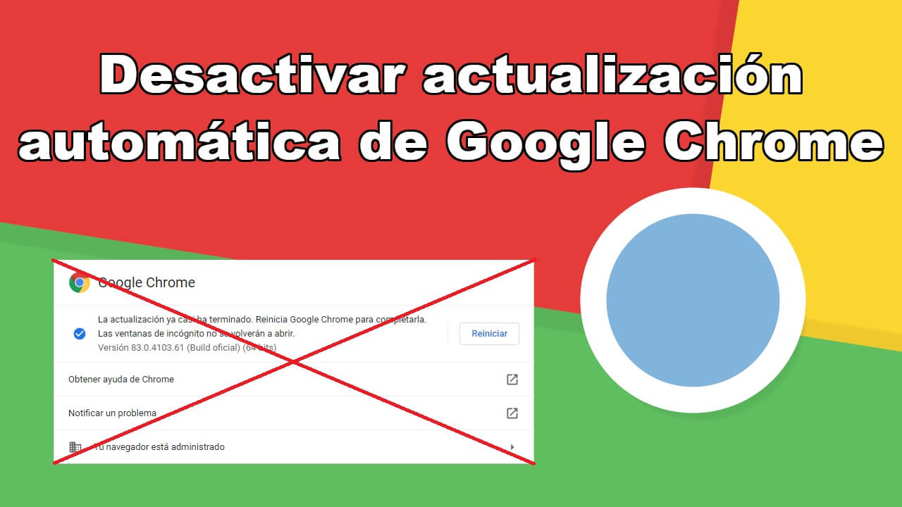 como desactivar la actualización automática de Google Chrome