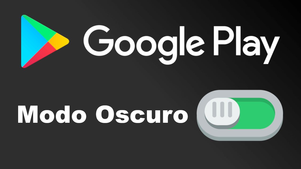 como activar el modo oscuro en Google Play