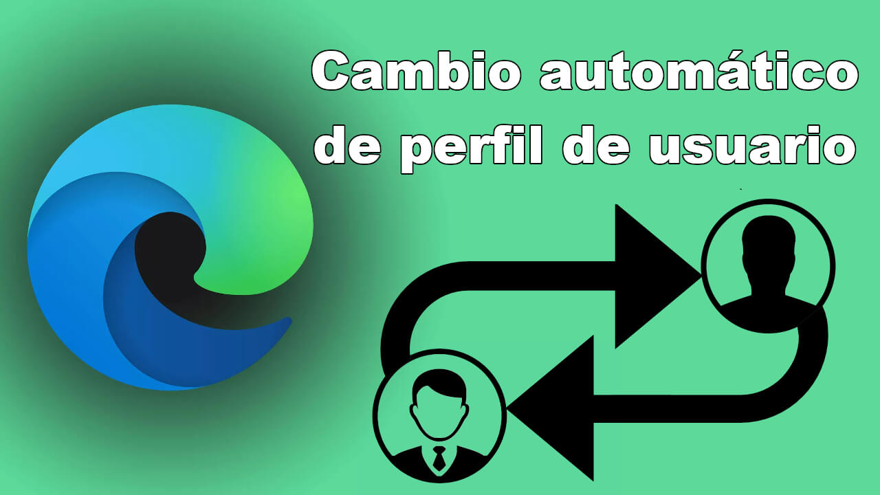 como cambiar entre perfiles de usuario en Edge