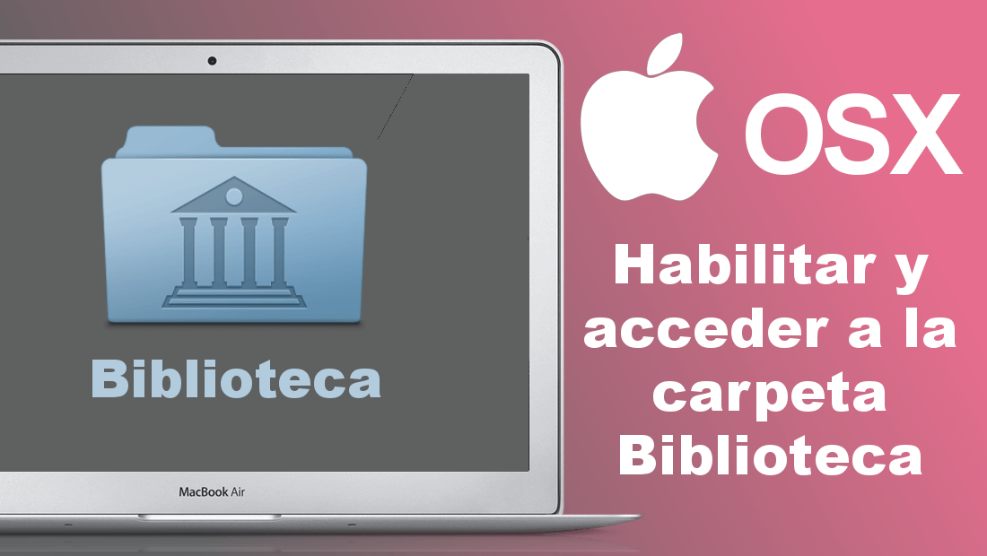 activar y acceder la carpeta biblioteca en Mac OSX