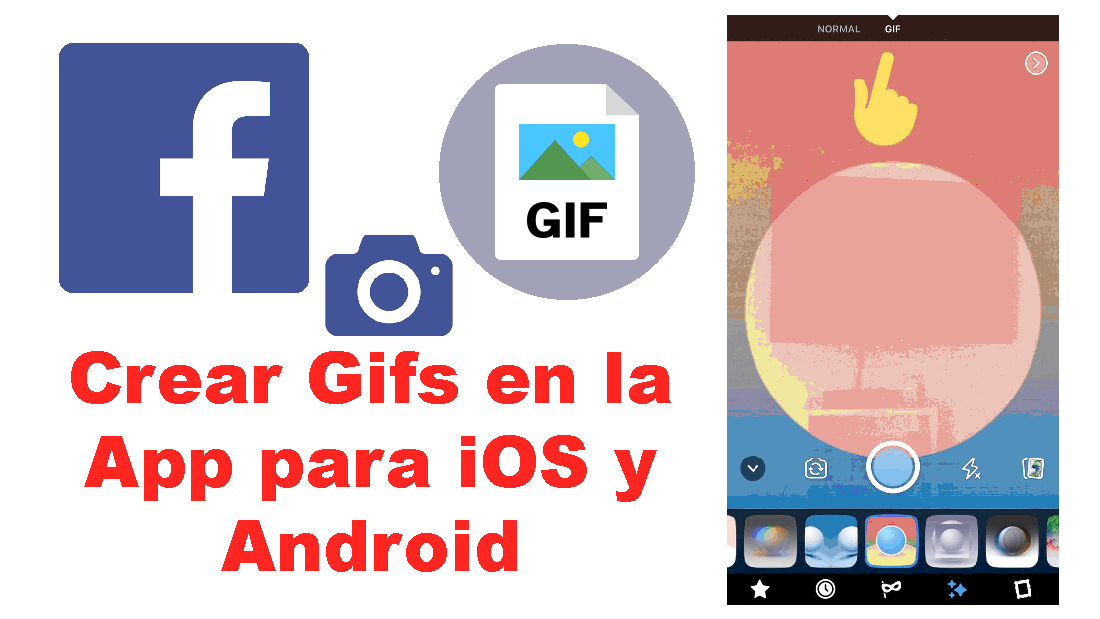 Como crear Gif desde la app de FAcebook para iOS o Android