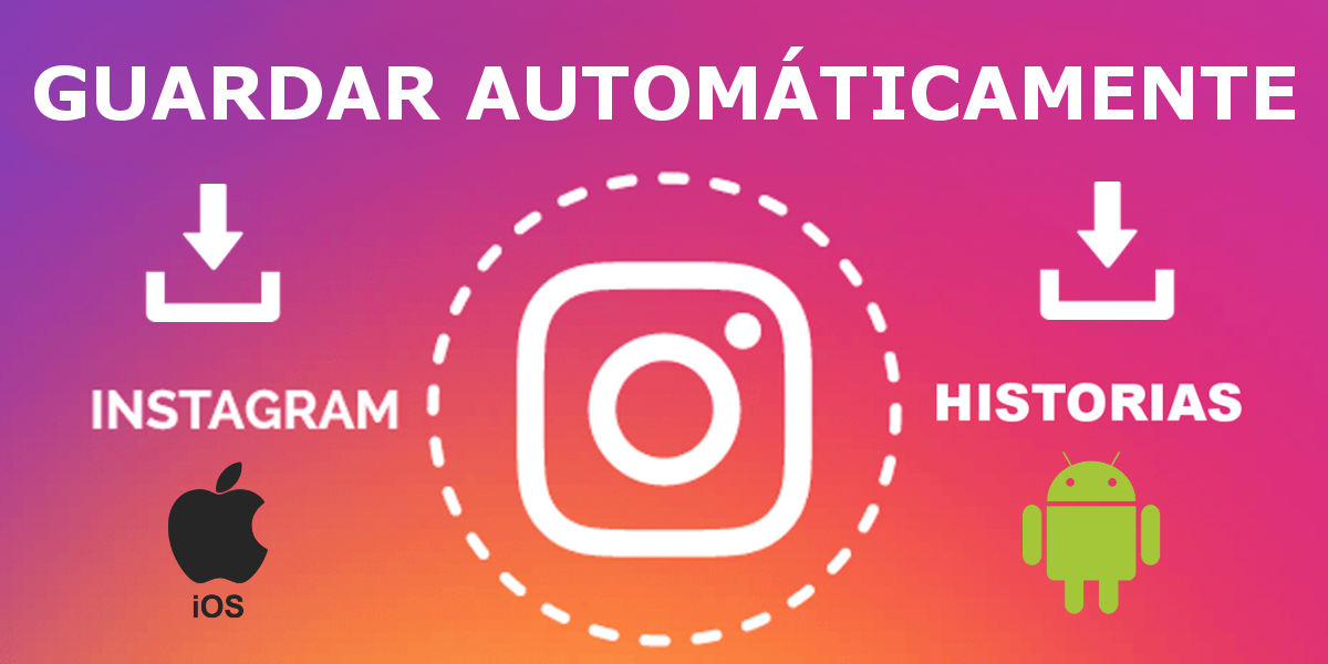 Como guardar automaticamente todas las historias de Instagram de manera automática