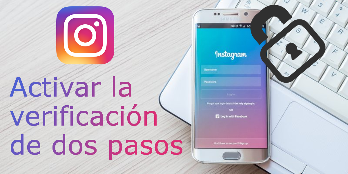 activa la verificación de dos pasos de Instagram para ios o Android