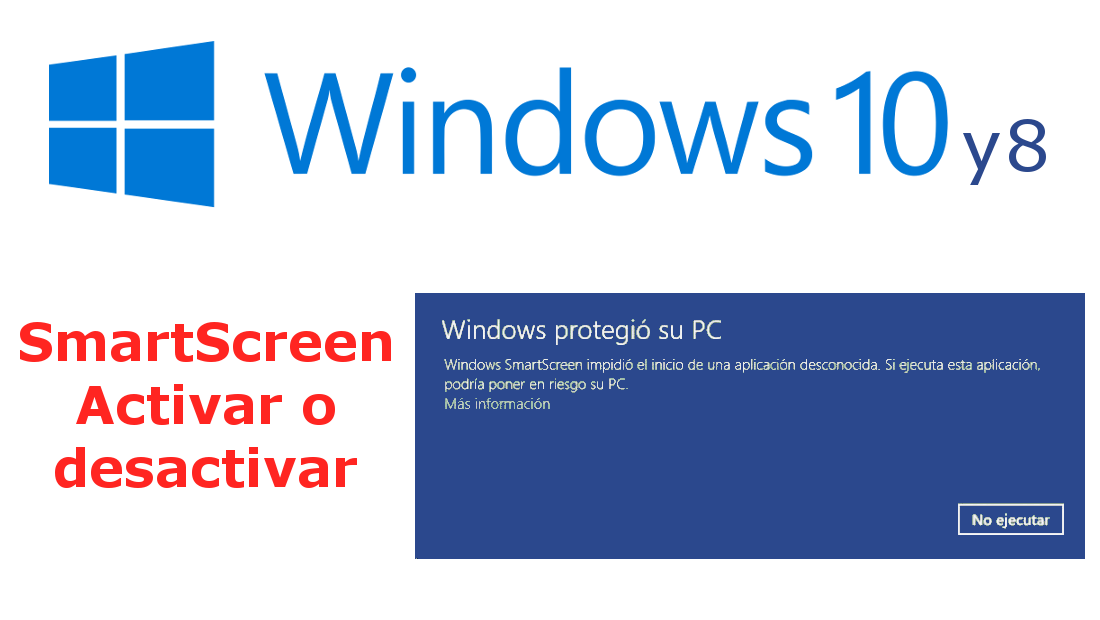 conoce como desactivar el mensaje de seguridad smartscreen en Windows 10